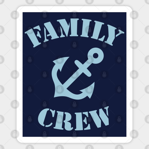 Family Crew (Anchor / Crew Complement / Skyblue) Magnet by MrFaulbaum